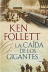 CAIDA DE LOS GIGANTES LA FOLLET KEN 9789588820293.jpg